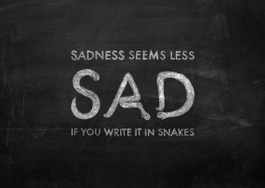 Sad Snakes