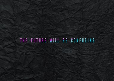 Confusing Future