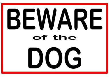 Beware Of The Dog