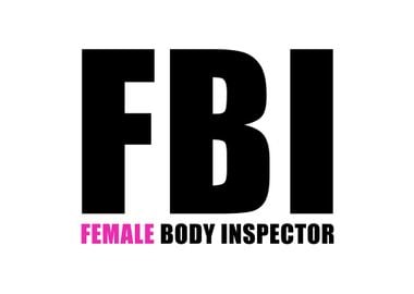 FBI Female Body Inspector