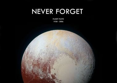 NEVER FORGET PLUTO