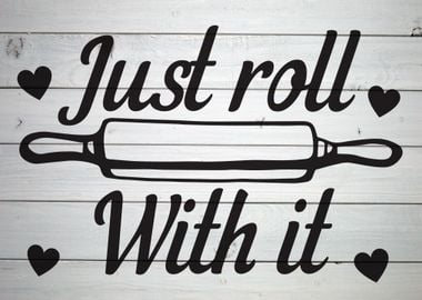 Just Roll With It Kitchen