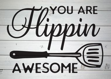 You Are Flippin Awesome