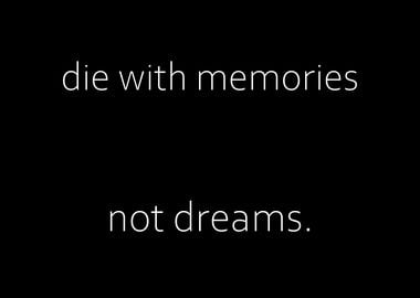 Die With Memories 