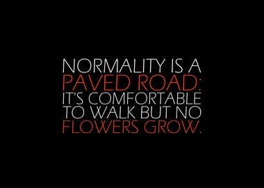 Normality Is A Paved Road