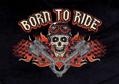 Born To Ride