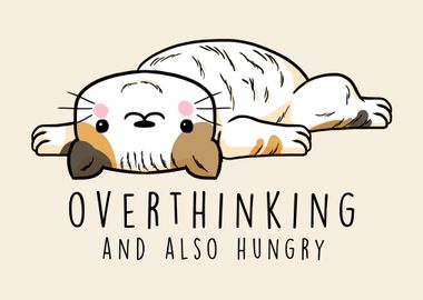 Overthinking And Hungry