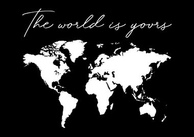 The world is yours