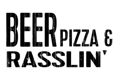 Beer Pizza and Wrestling