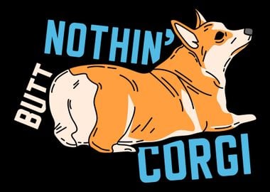 Nothin But Corgi For Corg