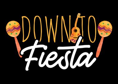 Down to fiesta