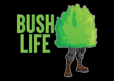 Bush Life Funny Gamer