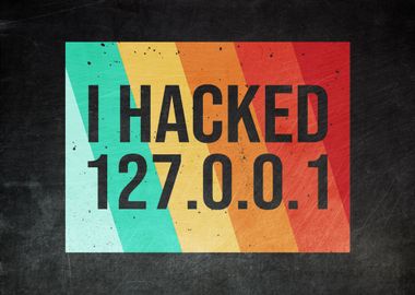 I Hacked 127 0 0 1