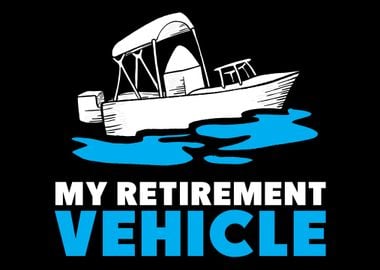 My Retirement Vehicle Is A