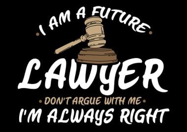 I Am A Future Lawyer Im