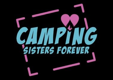 Camping Sisters Forever