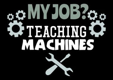 My Job Teaching Machines