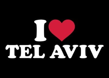 I love Tel Aviv