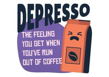 Depresso saying Coffee