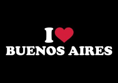 I love Buenos Aires