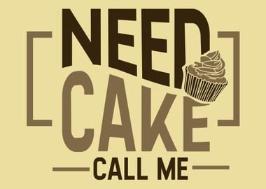 Need Cake Call Me