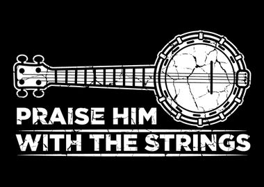 Praise Him With The String