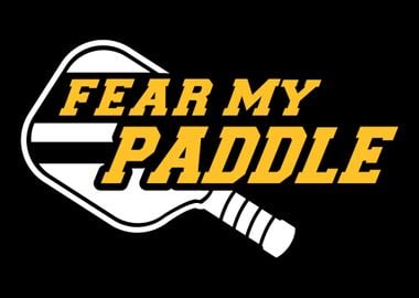 Pickleball fear my paddle