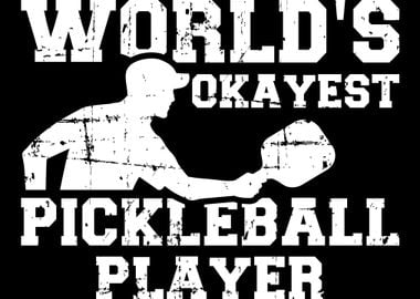 Worlds okayest pickleball