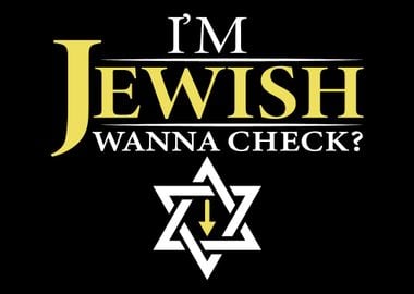 Im Jewish Wanna Check Je