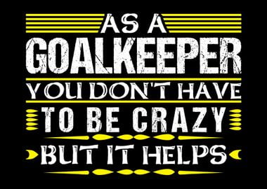 Crazy Goalkeeper Gift