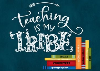 Teaching is my tribe