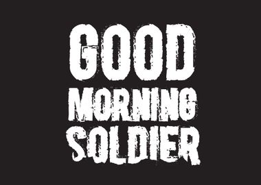 good morning soldier 