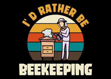 Id rather be beekeeping