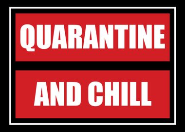 Quarantine and chill