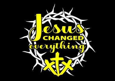 Jesus changed everything P