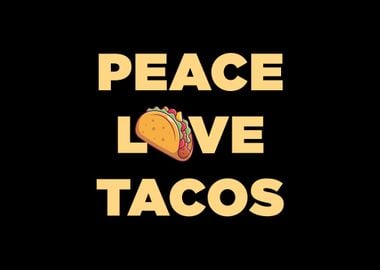 Peace Love Tacos Text