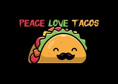 Peace Love Tacos Smile