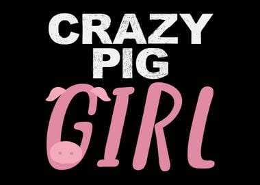 Crazy Pig Girl Pigs Piglet