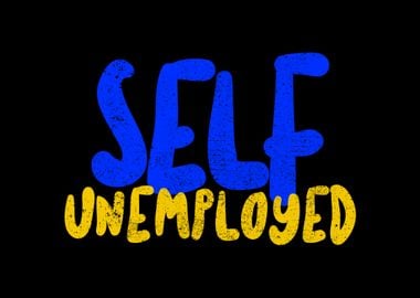 Funny Self Unemployed Pun