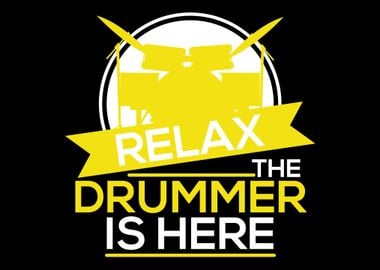 Relax The Drummer Is Here