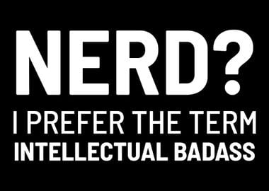 Nerd Intellectual Badass I