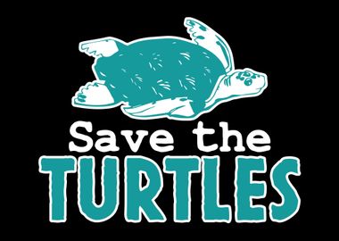 Save The Turtles Turtle