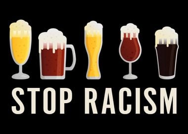 Beer types Stop Racism