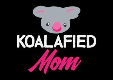 Koalafied Mom Koala Koalas