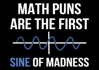 Sine Of Madness Mathematic