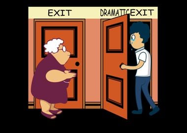 Drama Exit Funny Emotional