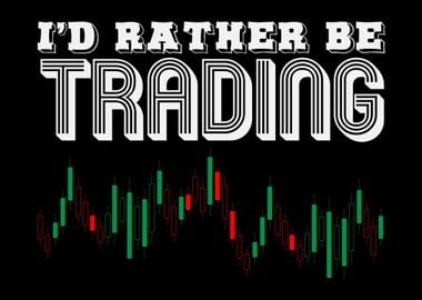 Id Rather Be Trading