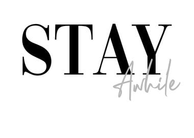 Stay Awhile