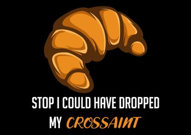 Stop Crossaint Cook Or Che