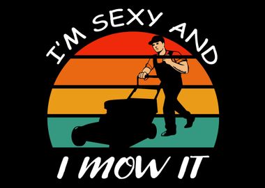 Sexy And I Mow It Landscap